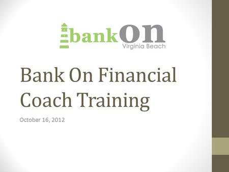 Bank On Financial Coach Training October 16, 2012.