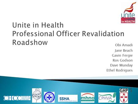 Unite in Health Professional Officer Revalidation Roadshow Obi Amadi Jane Beach Gavin Fergie Ros Godson Dave Munday Ethel Rodrigues 2015.