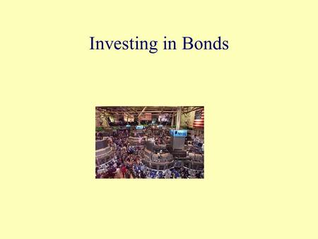 Investing in Bonds. Descriptive Terms for Bond Features., REVIEW BOOK: Personal Finance. Retrieved Oct 1, 2009 from