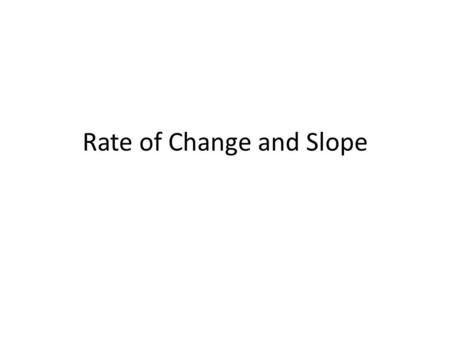 Rate of Change and Slope