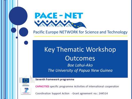 Seventh framework programme CAPACITIES specific programme Activities of international cooperation Coordination Support Action - Grant agreement no.: 244514.