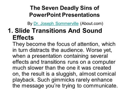 The Seven Deadly Sins of PowerPoint Presentations By Dr