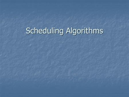 Scheduling Algorithms. A computer system has limited resources that must be shared among the processes competing for those resources. A computer system.