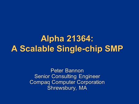 Alpha 21364: A Scalable Single-chip SMP