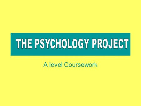 A level Coursework. What sort of topics? Some examples…. The effect of leading questions on memory of a film clip The effect of chunking on the recall.