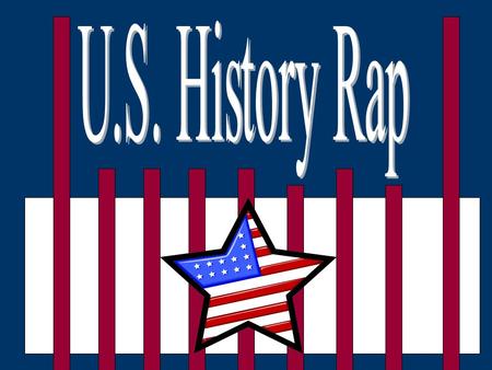 The war was costly for the king So, the tyrant taxed his British tea. The colonists did not want to pay, They dumped his tea into.