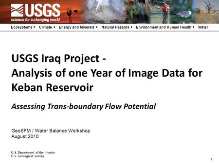 Ecosystems  Climate  Energy and Minerals  Natural Hazards  Environment and Human Health  Water U.S. Department of the Interior U.S. Geological.