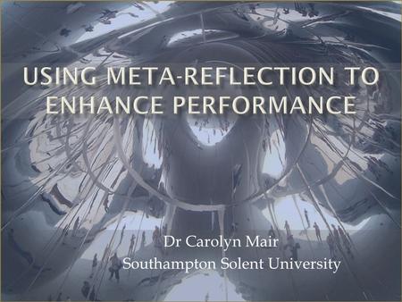 Dr Carolyn Mair Southampton Solent University.  Bit about me  Motivation  Aims  Study  Future work  Feedback please.