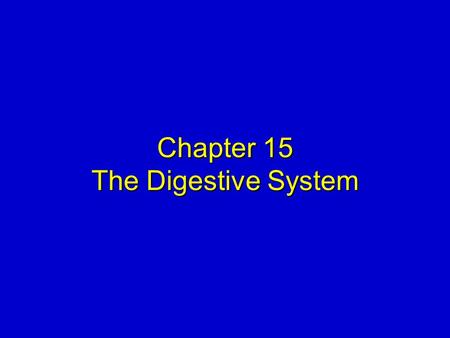 Chapter 15 The Digestive System. Elsevier items and derived items © 2008, 2004 by Mosby, Inc., an affiliate of Elsevier Inc. Slide 2 DIGESTIVE SYSTEM.