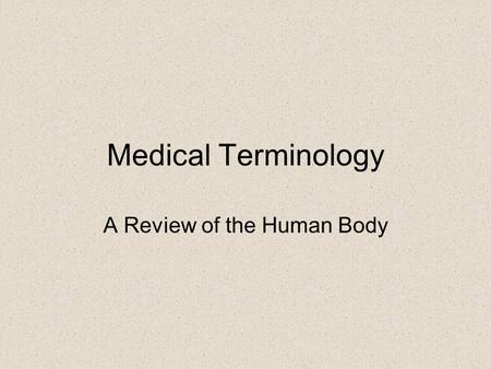 A Review of the Human Body