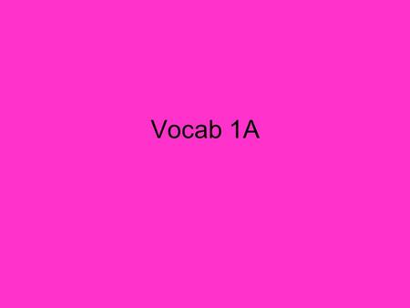 Vocab 1A. To talk about what you do in class Aprender de memoria Contestar Dar un discurso Discutir Explicar Hacer una pregunta El informe El laboratorio.