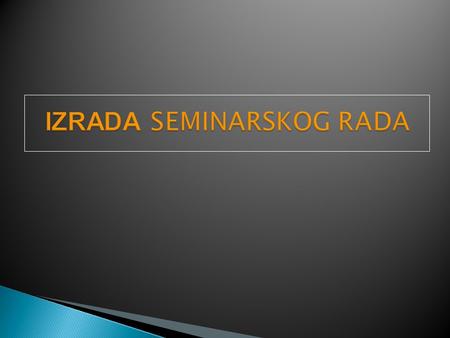 IZRADA SEMINARSKOG RADA