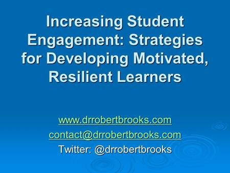 Increasing Student Engagement: Strategies for Developing Motivated, Resilient Learners