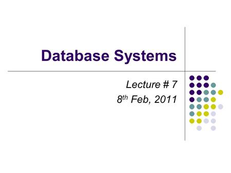 Database Systems Lecture # 7 8 th Feb, 2011. Conceptual and Logical Design Person buys Product name pricenamessn Conceptual Model: Relational Model: (plus.