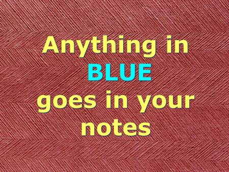 Anything in BLUE goes in your notes Mesopotamia DIn Greek, this means, “Land between the rivers.” DThe Tigris and Euphrates DMesopotamia is located in.