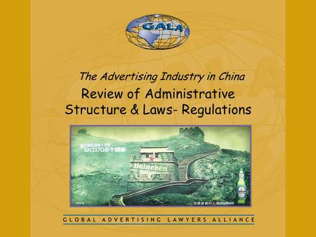 Review of Administrative Structure & Laws- Regulations The Advertising Industry in China.