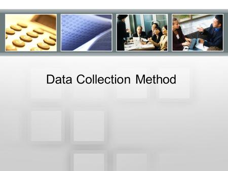 Data Collection Method