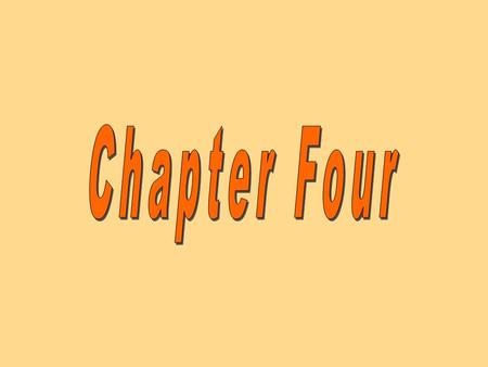 Chapter Four Chapter Four.