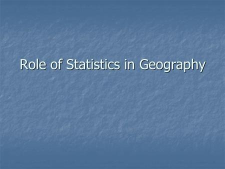 Role of Statistics in Geography