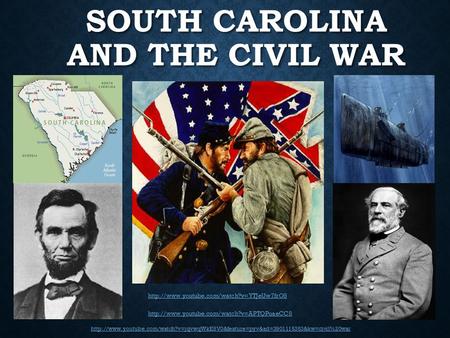 SOUTH CAROLINA AND THE CIVIL WAR