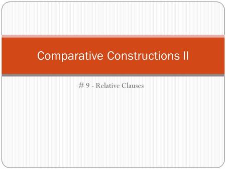 Comparative Constructions II