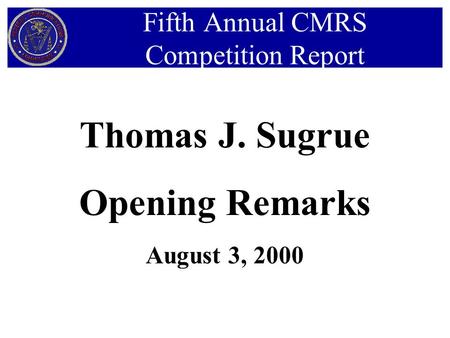 Thomas J. Sugrue Opening Remarks August 3, 2000 Fifth Annual CMRS Competition Report.