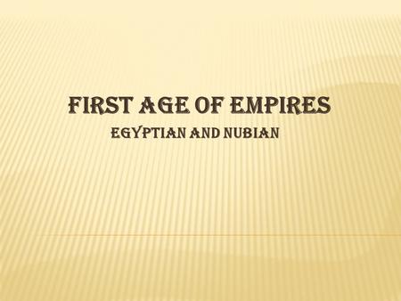 First Age of Empires Egyptian and nubian