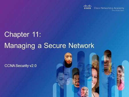 Chapter 11: Managing a Secure Network