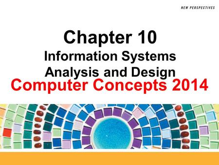 Chapter 10 Information Systems Analysis and Design