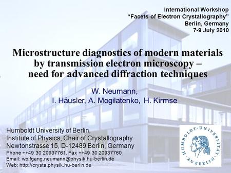 Microstructure diagnostics of modern materials by transmission electron microscopy – need for advanced diffraction techniques Humboldt University of Berlin,