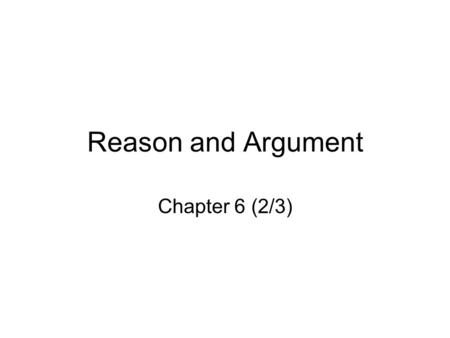 Reason and Argument Chapter 6 (2/3). A symbol for the exclusive ‘or’ We will use ұ for the exclusive ‘or’ Strictly speaking, this connective is not necessary.