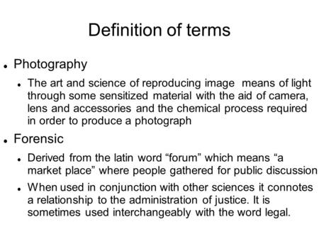 Definition of terms Photography Forensic