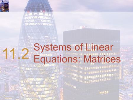 Systems of Linear Equations: Matrices 11.2. Chapter Overview A matrix is simply a rectangular array of numbers. Matrices are used to organize information.