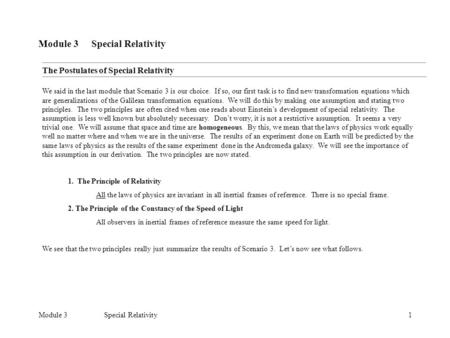 Module 3Special Relativity1 Module 3 Special Relativity We said in the last module that Scenario 3 is our choice. If so, our first task is to find new.