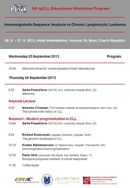 5th IgCLL Educational Workshop Program ____________________________________________________________ Immunoglobulin Sequence Analysis in Chronic Lymphocytic.