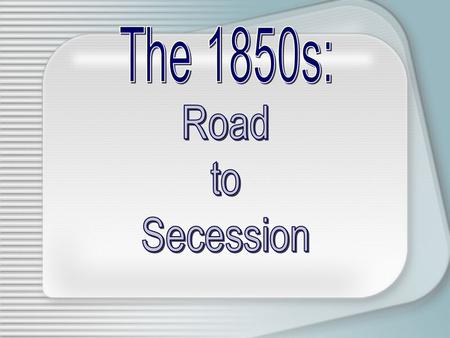 Missouri Compromise Mexican Cession Polk = $2 million in “negotiation fees” 1st term Rep., David Wilmot (Penn) adds a “proviso” –No slavery or servitude.