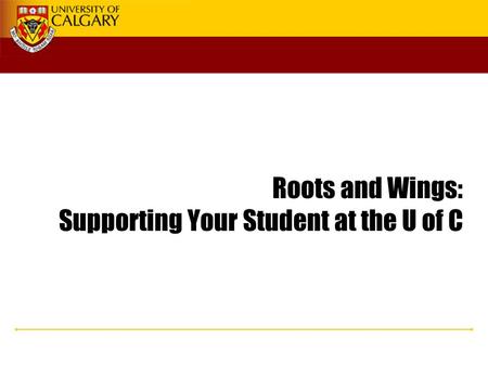 Roots and Wings: Supporting Your Student at the U of C.