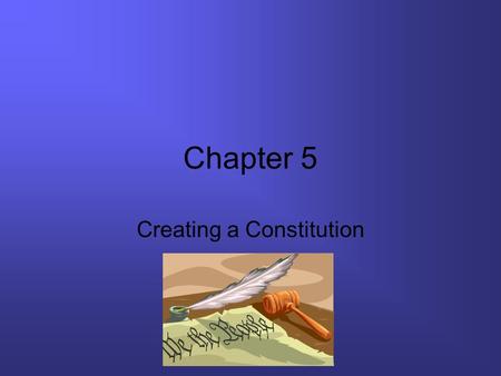 Creating a Constitution