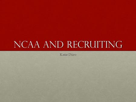 NCAA and Recruiting Katie Diiro. Ethical Codes 3.2.4.12 Standards. Active members agree to establish and maintain high standards of personal honor, eligibility.