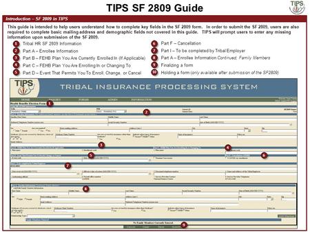 TIPS SF 2809 Guide Introduction – SF 2809 in TIPS This guide is intended to help users understand how to complete key fields in the SF 2809 form. In order.