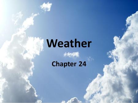 Weather Chapter 24.