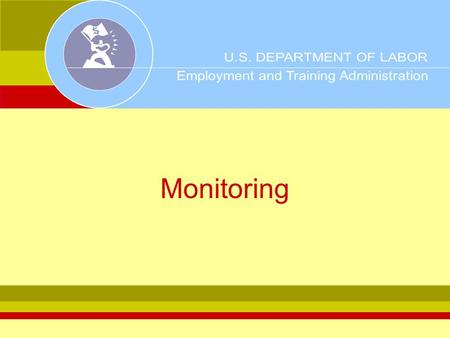 Monitoring. Learning Objectives Introduction & purpose Federal monitoring - highlights & approach Common findings.