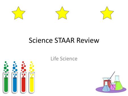 Science STAAR Review Life Science. Interdependency Organisms interact with both living and nonliving things to survive in their ecosystems. An ecosystem.