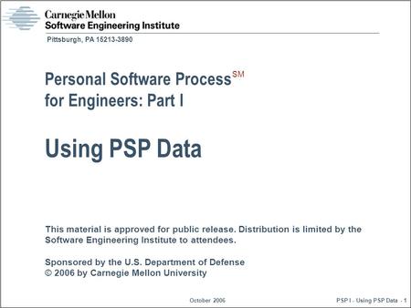 This material is approved for public release. Distribution is limited by the Software Engineering Institute to attendees. Sponsored by the U.S. Department.