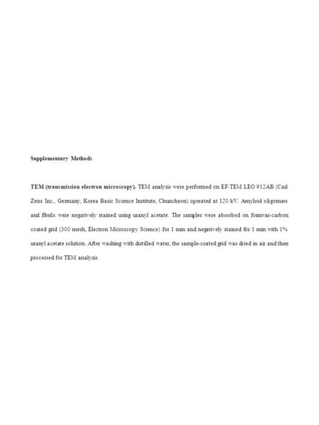 Supplementary Methods TEM (transmission electron microscopy). TEM analysis were performed on EF-TEM LEO 912AB (Carl Zeiss Inc., Germany, Korea Basic Science.