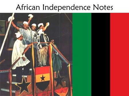 African Independence Notes. When did African countries become independent? Between 1945 and 1990, more than 50 nations in Africa became independent. Different.