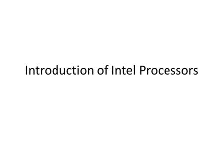 Introduction of Intel Processors