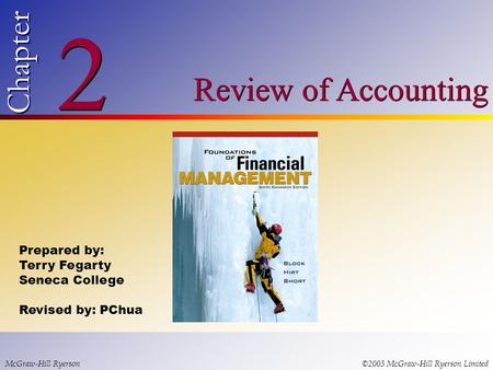 © 2003 McGraw-Hill Ryerson Limited 2 2 Chapter Review of Accounting McGraw-Hill Ryerson©2003 McGraw-Hill Ryerson Limited Prepared by: Terry Fegarty Seneca.