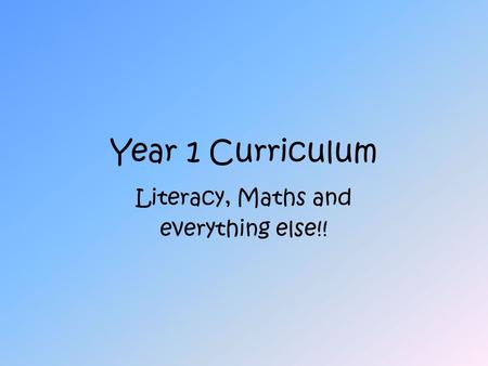 Literacy, Maths and everything else!!