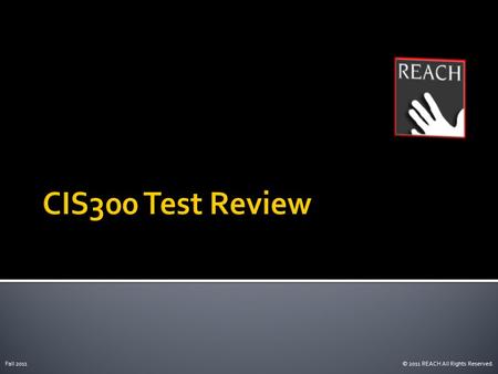 © 2011 REACH All Rights Reserved.Fall 2011. Mathematical Functions ROUND SUMIF Statistical Functions AVERAGEIF COUNTIF LARGE SMALL Lookup Functions HLOOKUP.